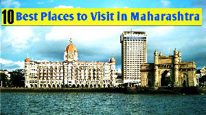 10 Best Places to Visit in Maharashtra