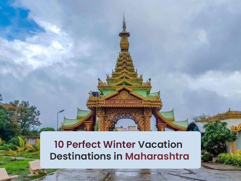 10 Perfect Winter Vacation Destinations in Maharashtra